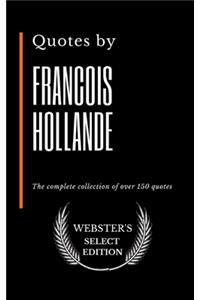 Quotes by Francois Hollande