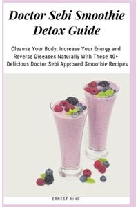 Doctor Sebi Smoothie Detox Guide
