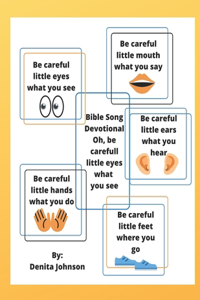 Bible Song Devotional Oh be careful little eyes what you see