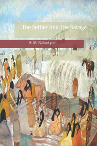 The Settler And The Savage