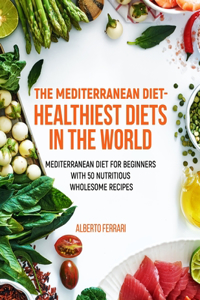 The Mediterranean Diet - healthiest diets in the world