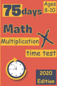 75 Days math Multiplication time test ages 8-10