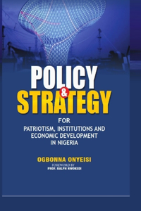 Policy and Strategy for Patriotism, Institutions and Economic Development in Nigeria