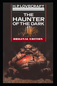 The Haunter of the Dark-Original Edition(Annotated)