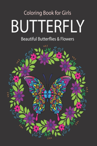 Butterfly Coloring Book for Girls: butterflies and flowers coloring book