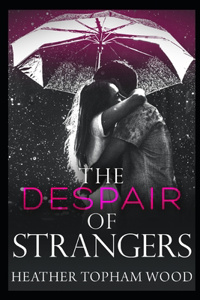 Despair of Strangers