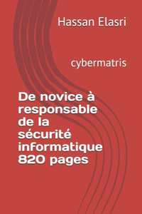 De novice à responsable de la sécurité informatique 820 pages