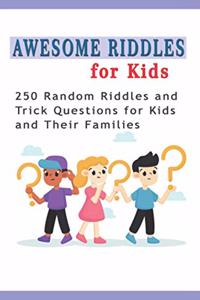 Awesome Riddles for Kids