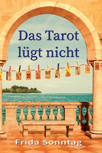 Das Tarot lügt nicht