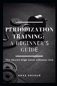 Periodization Training: A B&#1077;g&#1110;nn&#1077;r'&#1109; Gu&#1110;d&#1077; The Secret High Level Athletes Use