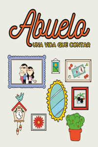 Abuelo, una vida que contar.