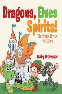 Dragons, Elves, Sprites! Children's Norse Folktales