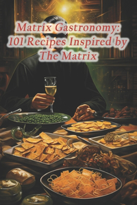 Matrix Gastronomy