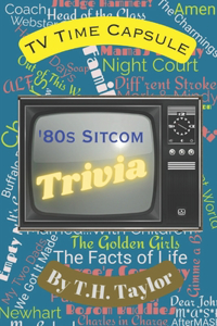 TV Time Capsule - '80s Sitcom Trivia