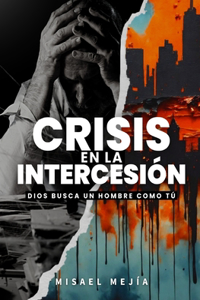 Crisis En La Intercesión