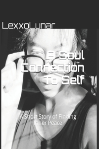 A Soul Connection To Self