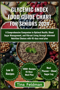 Glycemic Index Food Guide Chart for Seniors 2024