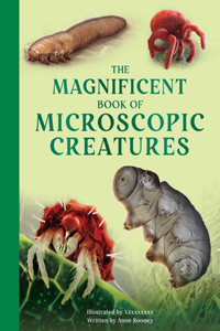 Magnificent Book of Microscopic Creatures