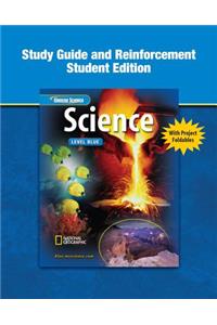 Glencoe Iscience: Level Blue, Grade 8, Reinforcement and Study Guide, Student Edition