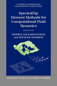 Spectral/HP Element Methods for Computational Fluid Dynamics