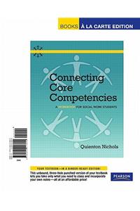 Connecting Core Competencies: A Workbook for Social Work Students, Books a la Carte Edition