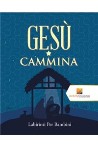 Gesù Cammina