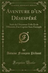 Aventure d'Un Désespéré