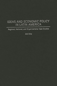 Ideas and Economic Policy in Latin America