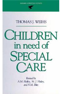 Children in Need of Special Care