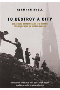 To Destroy A City