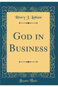 God in Business (Classic Reprint)