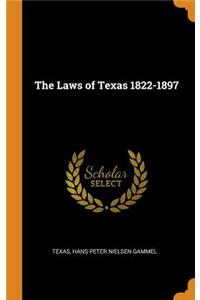 The Laws of Texas 1822-1897
