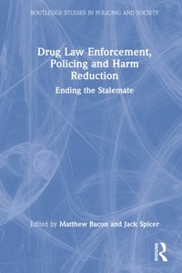 Drug Law Enforcement, Policing and Harm Reduction