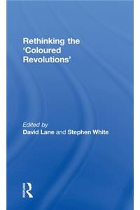 Rethinking the 'Coloured Revolutions'