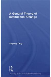 A General Theory of Institutional Change