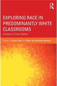 Exploring Race in Predominantly White Classrooms