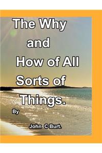 The Why and How of All Sorts of Things.