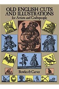 Old English Cuts and Illustrations: For Artists and Craftspeople