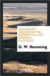 Elementary Treatise on the Differential and Integral Calculus