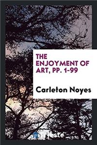 The Enjoyment of Art, pp. 1-99