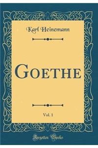 Goethe, Vol. 1 (Classic Reprint)