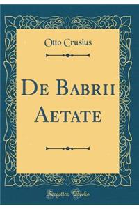 de Babrii Aetate (Classic Reprint)