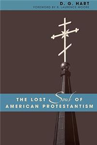 The Lost Soul of American Protestantism