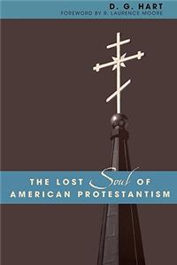 Lost Soul of American Protestantism