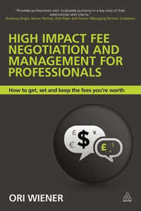 High Impact Fee Negotiation and Management for Professionals