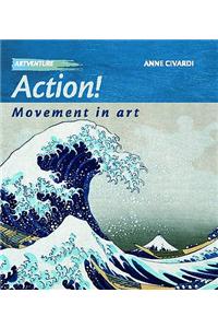 Action! Movement In Art
