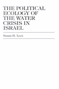 Political Ecology of the Water Crisis in Israel