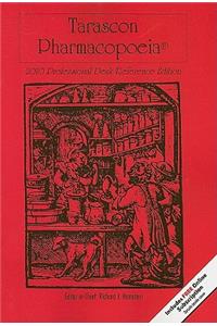 Tarascon Pharmacopoeia 2010 Professional Desk Reference Edition