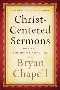 Christ–Centered Sermons – Models of Redemptive Preaching