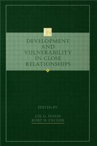 Development and Vulnerability in Close Relationships